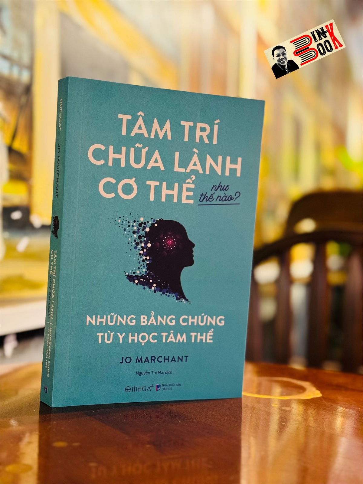 TÂM TRÍ CHỮA LÀNH CƠ THỂ NHƯ THẾ NÀO?: những bằng chứng từ y học tâm thể –  Jo Marchant – Nguyễn Thị Mai dịch – NXB Dân trí – Omega+