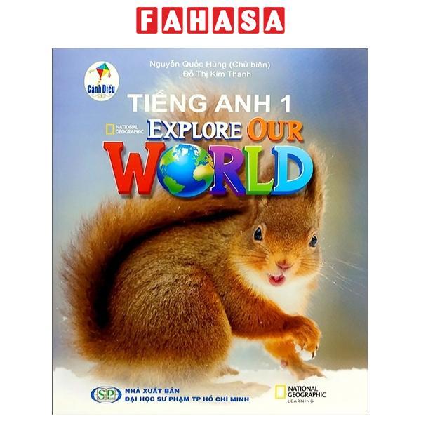 Tiếng Anh 1 - Explore Our World (Bộ Sách Cánh Diều)