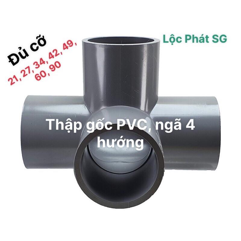 Chữ thập góc PVC, Co góc 4 nhánh phi 21, 27, 34, 42, phụ kiện ống nước PVC, làm các khung hồ bơi, nhà em bé tự chế