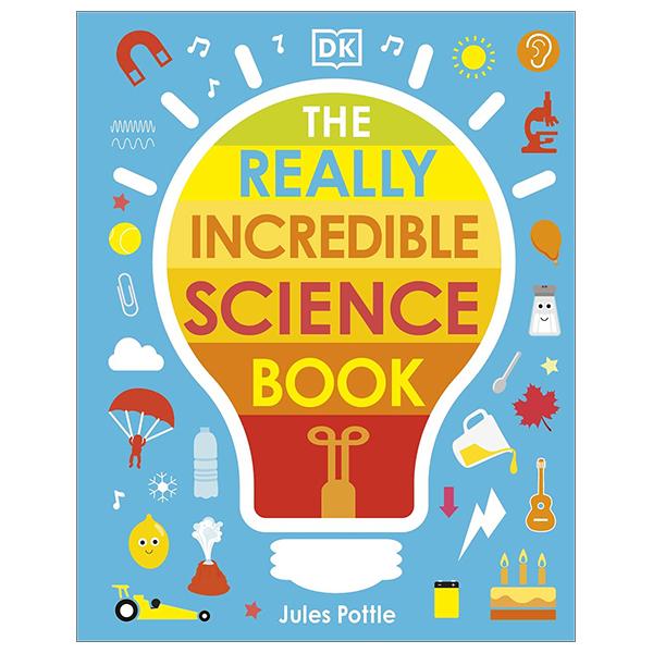 The Really Incredible Science Book (My Really Fun Maths And Science Books)
