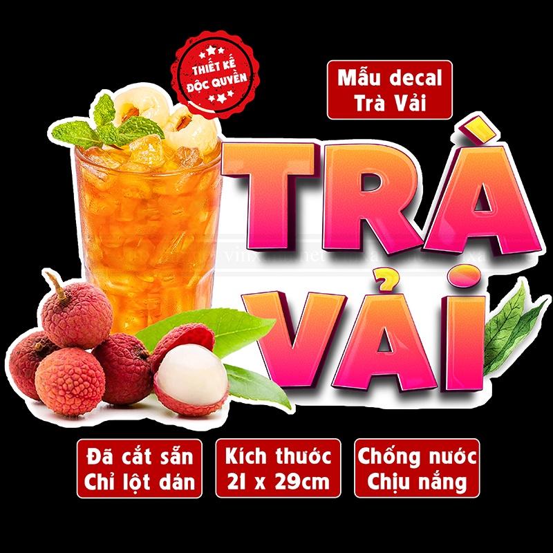 Decal Trà Vải Trang quán nước dán tường, tủ, kính bền đẹp chống nước cắt sẵn khổ A4