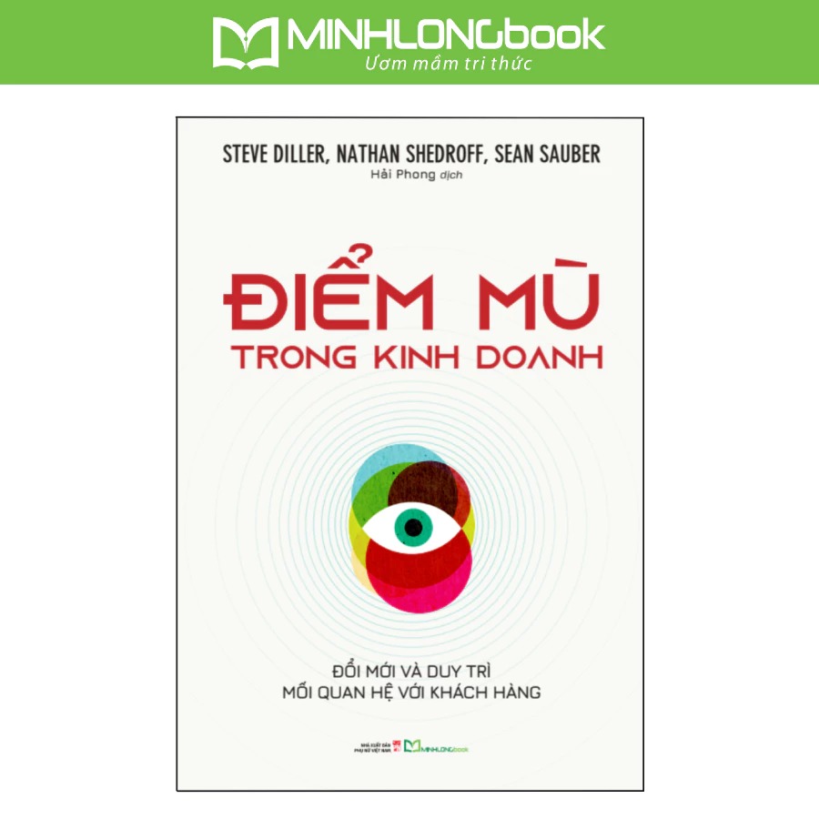 Sách: Điểm Mù Trong Kinh Doanh - Đổi Mới Và Duy Trì Mối Quan Hệ Với Khách Hàng