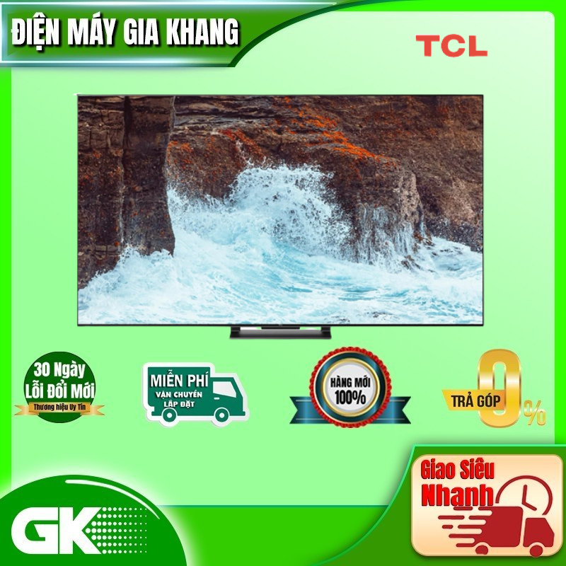 Google Tivi TCL QLED 4K 55 Inch 55C745 - Hàng chính hãng ( chỉ giao HCM )