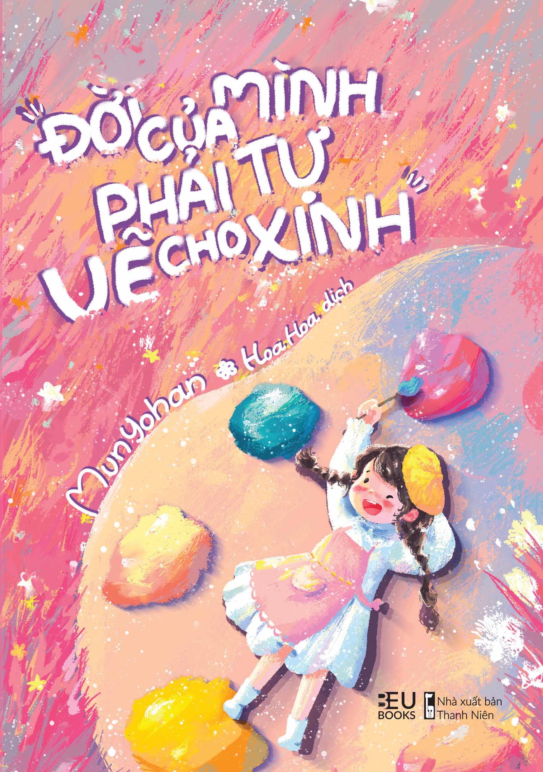 Sách Đời Của Mình, Phải Tự Vẽ Cho Xinh - ảnh 2