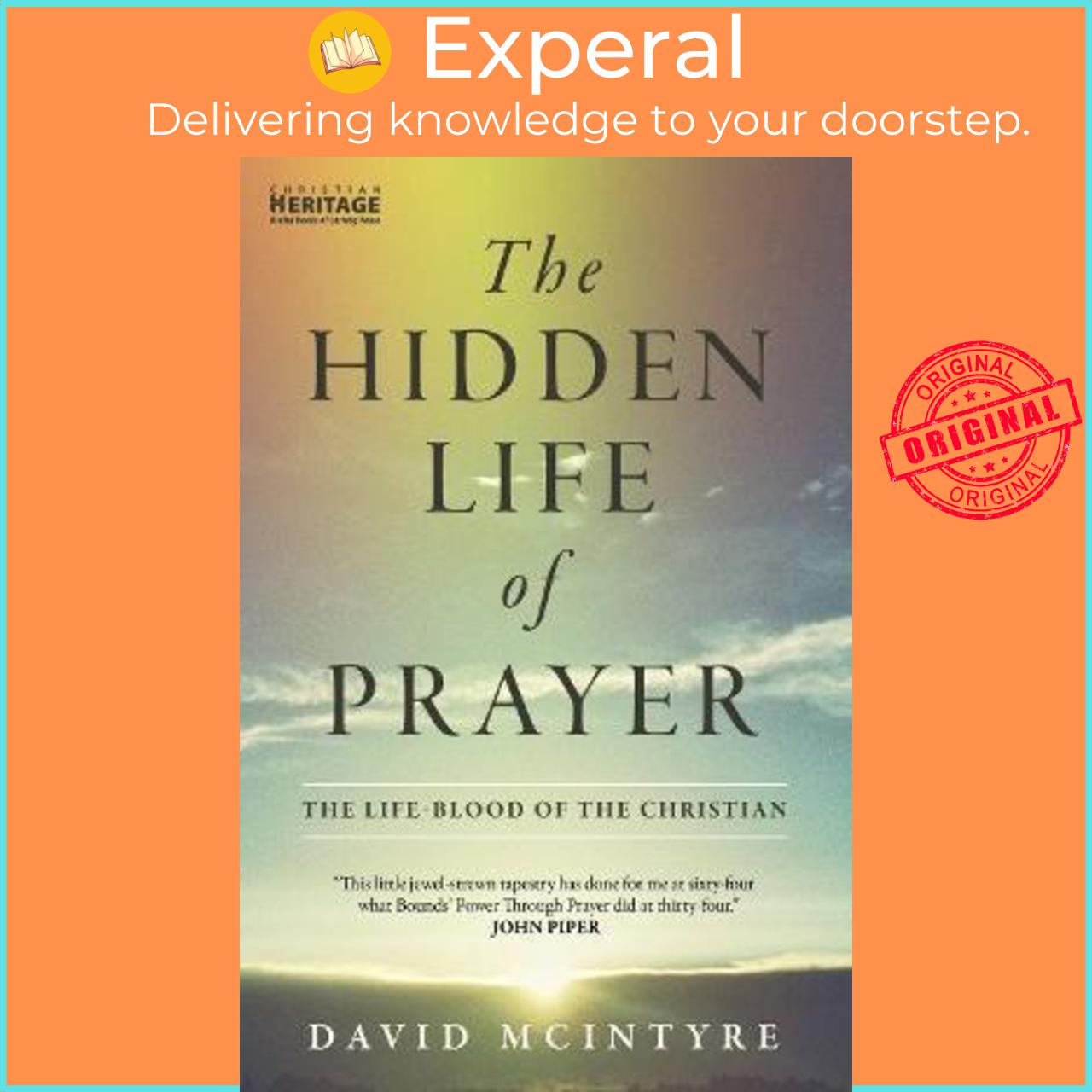 Sách - The Hidden Life of Prayer : The life-blood of the Christian by David McIntyre (UK edition, paperback)