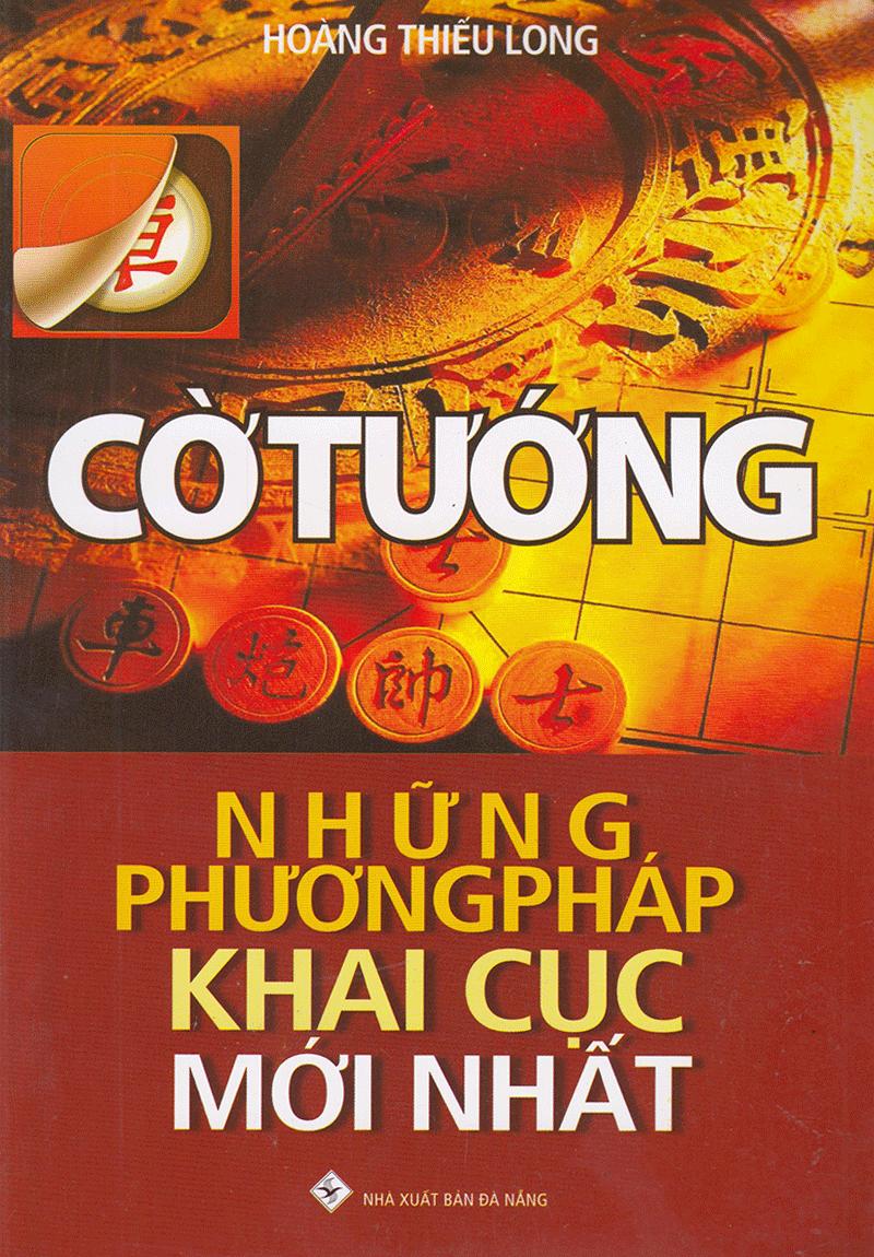 Cờ Tướng - Những Phương Pháp Khai Cục Mới Nhất