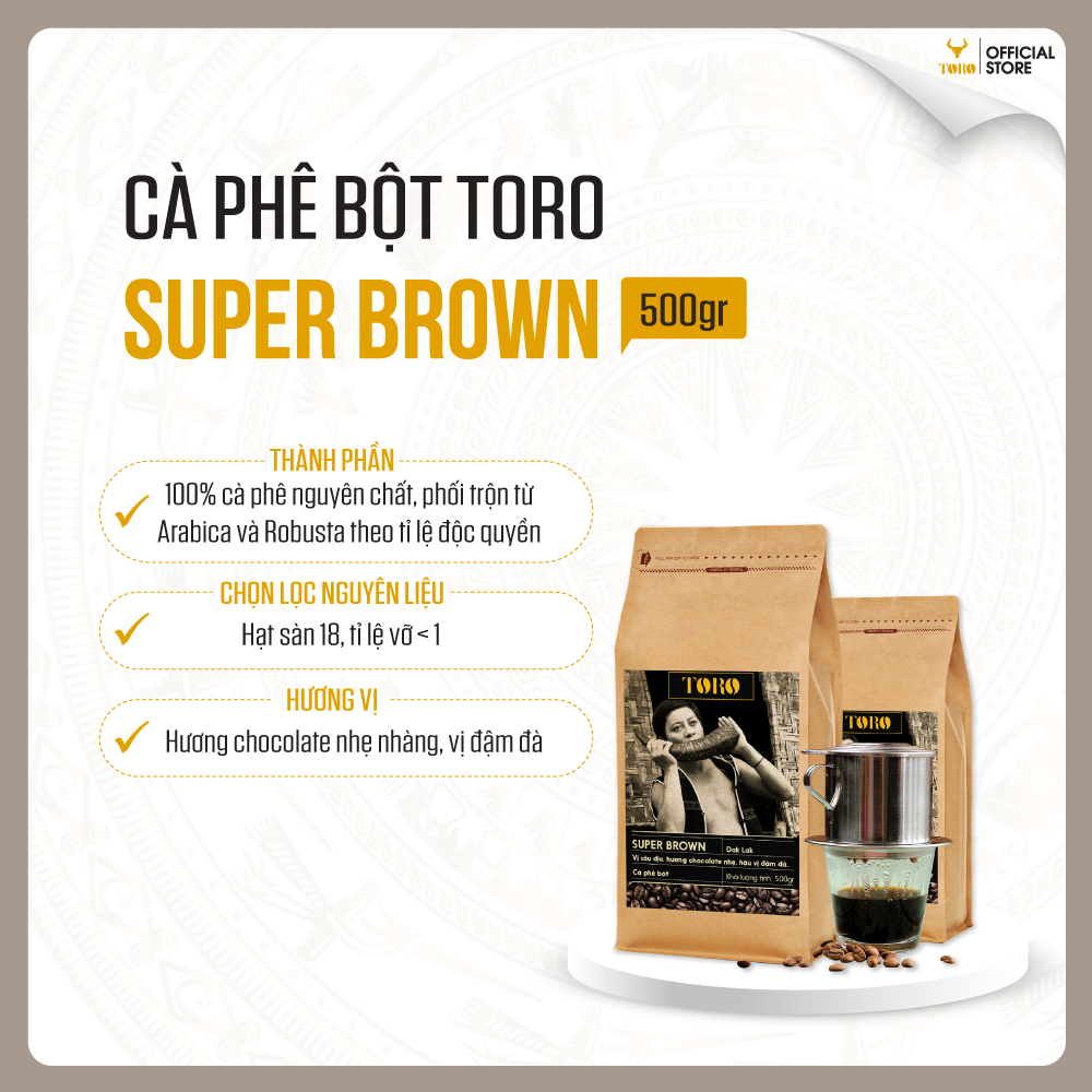 Bộ Mix Cà Phê Bột Toro Robusta & Toro Super Brown Nguyên Chất 100% | 500GR/Gói | TORO FARM