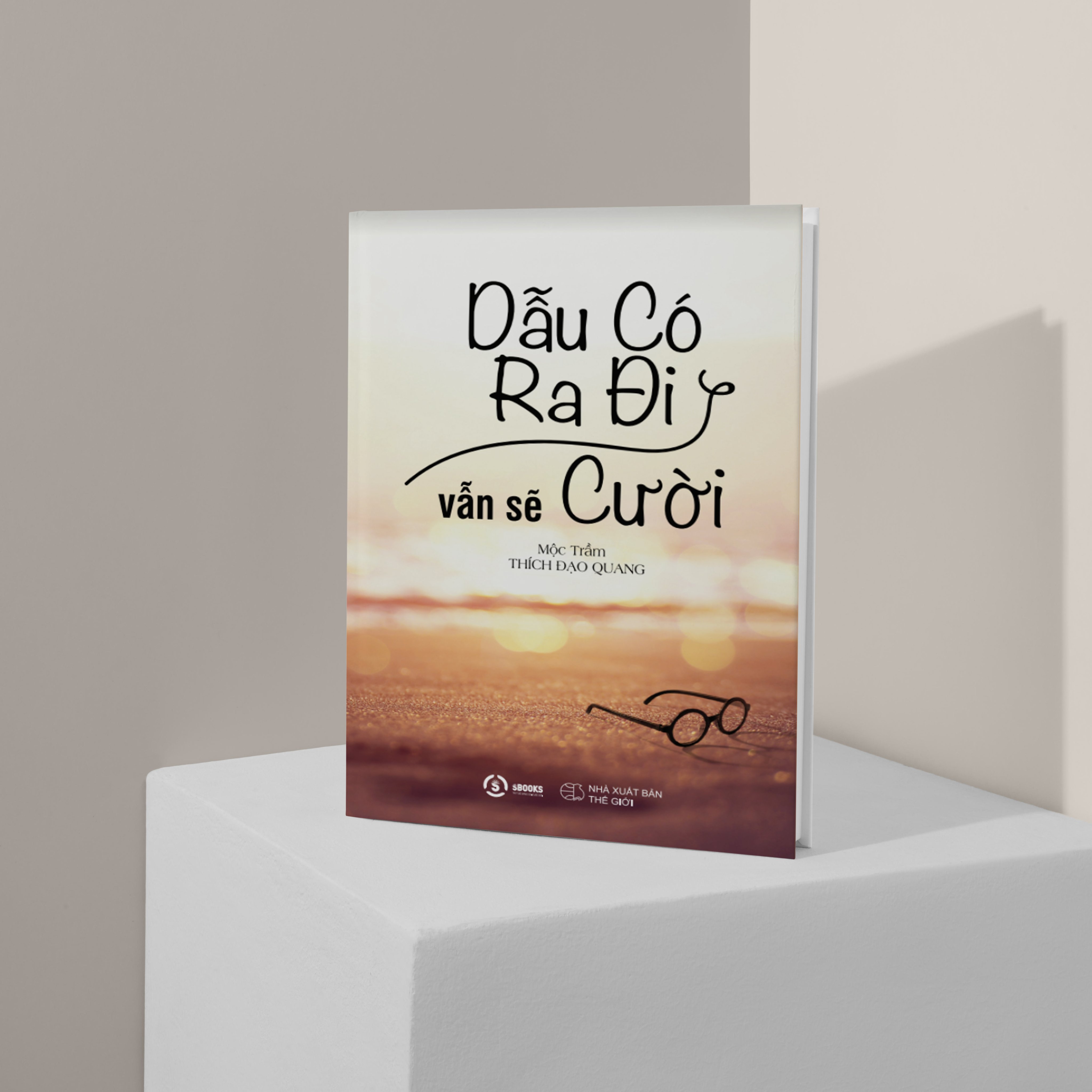 DẪU CÓ RA ĐI VẪN SẼ CƯỜI - Mộc Trầm