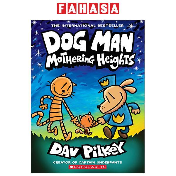 Sách ngoại văn: Dog Man - Book 10 - Mothering Heights
