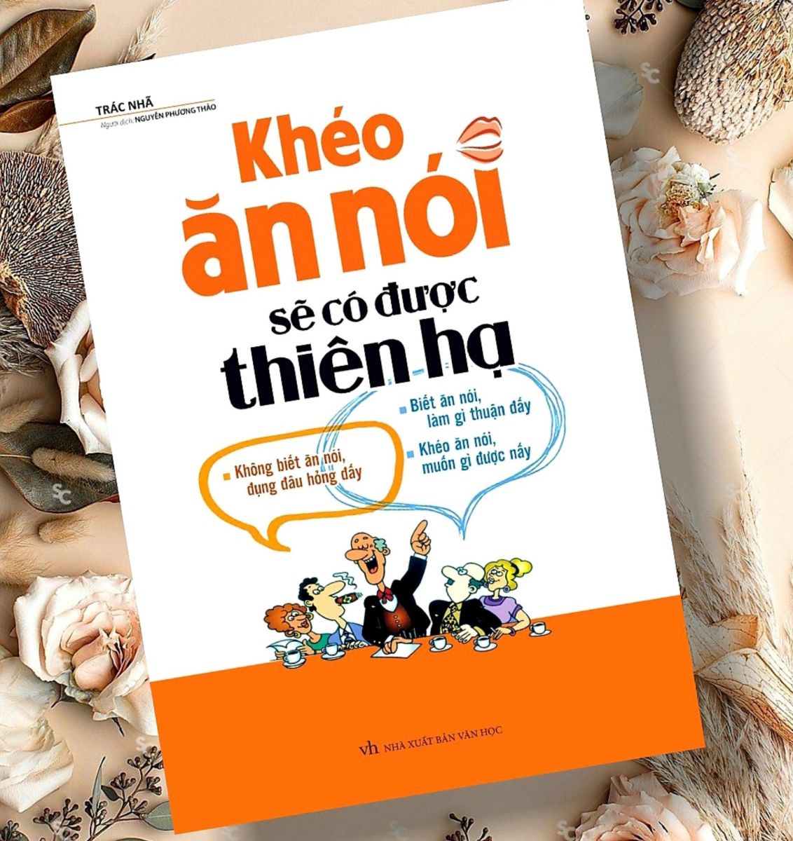 Sách: Khéo Ăn Nói Sẽ Có Được Thiên Hạ