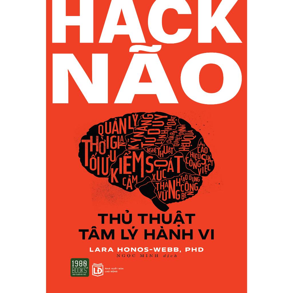Hack Não - Thủ Thuật Tâm Lý Hành Vi - Bản Quyền