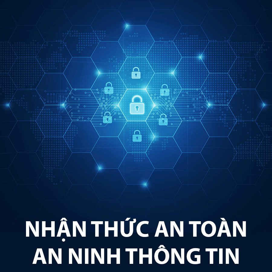 Khóa Học Nhận Thức An Toàn An Ninh Thông Tin