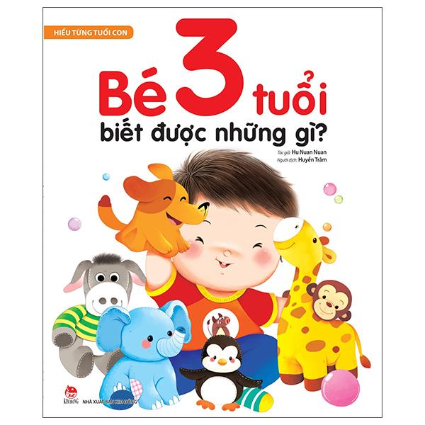 Hiểu Từng Tuổi Con: Bé 3 Tuổi Biết Được Những Gì?