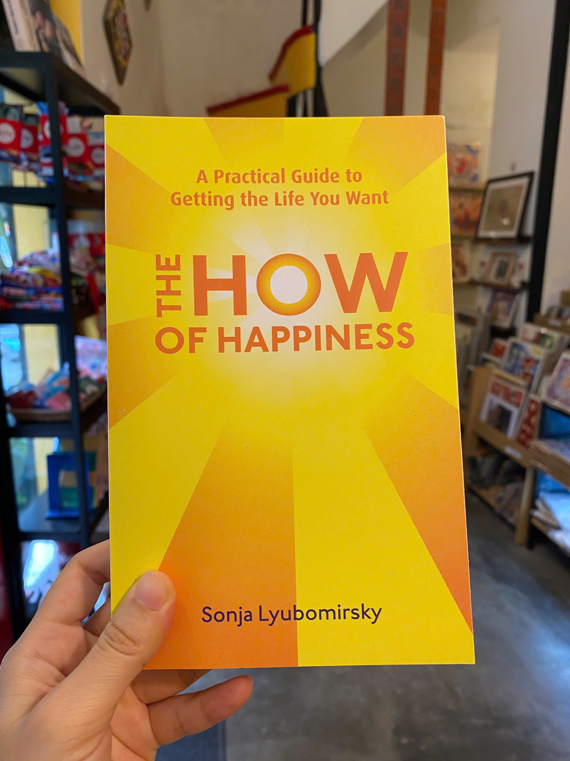 Sách - The How Of Happiness: A Practical Guide to Getting The Life You Want by Sonja Lyubomirsky | Nonfiction Psychology / Self help / Ngoại văn Nhập khẩu