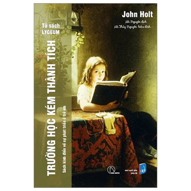 Trường học kém thành tích - John Holt - Nhà xuất bản Dân Trí