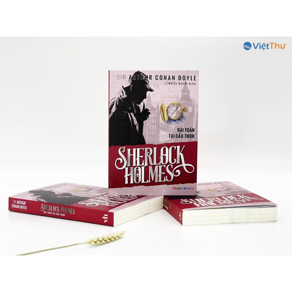 Sherlock Holmes - Bài Toán Tại cầu Thor - Đỏ - Sir Arthur Conan Doyle (Bìa Mềm)