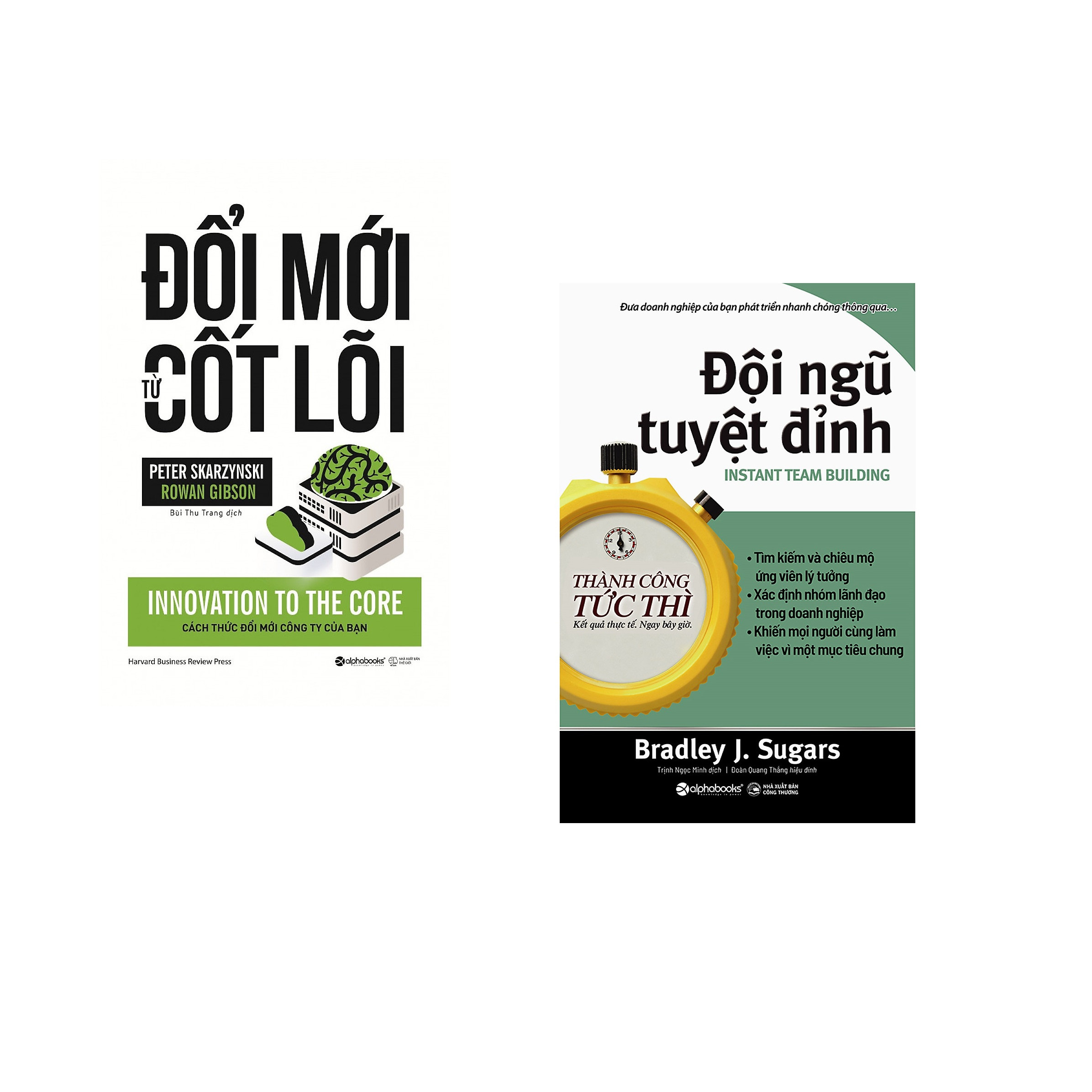 Combo 2 cuốn sách: Đổi Mới Từ Cốt Lõi + Đội Ngũ Tuyệt Đỉnh