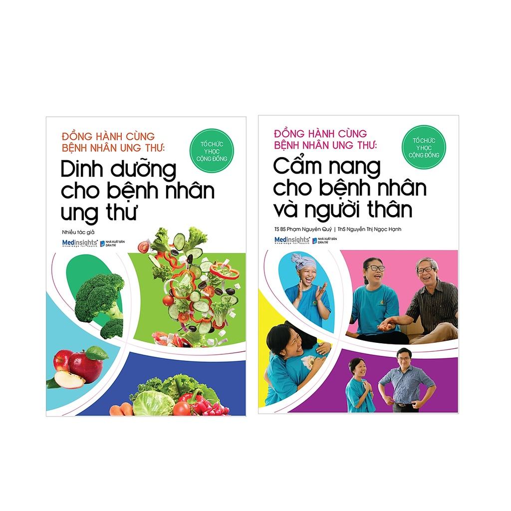 Combo Đồng Hành Cùng Bệnh Nhân Ung Thư Dinh Dưỡng Cho Bệnh Nhân Ung Thư Cẩm Nang Cho Bệnh Nhân Và Người Thân