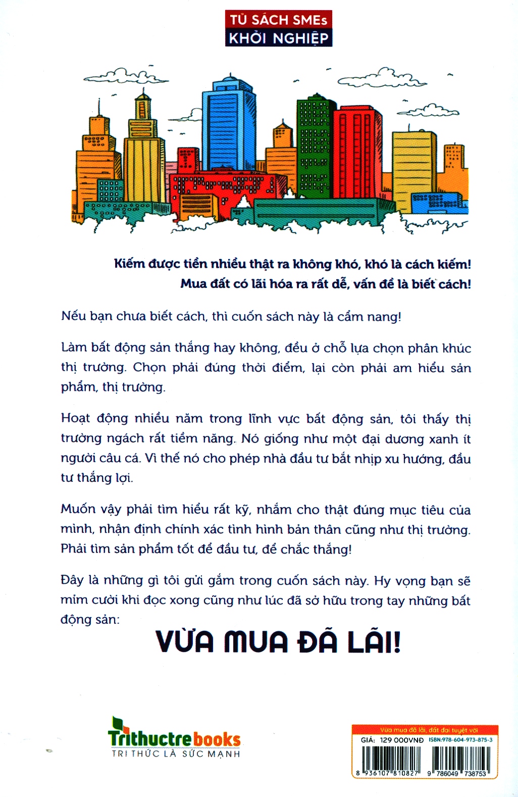 Vừa Mua Đã Lãi, Đất Đai Tuyệt Vời - Tái Bản