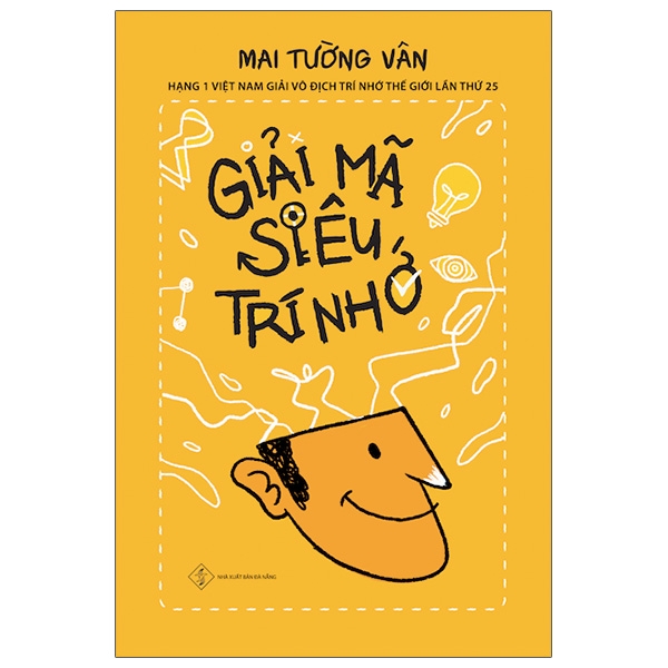 Giải Mã Siêu Trí Nhớ (Tái Bản)