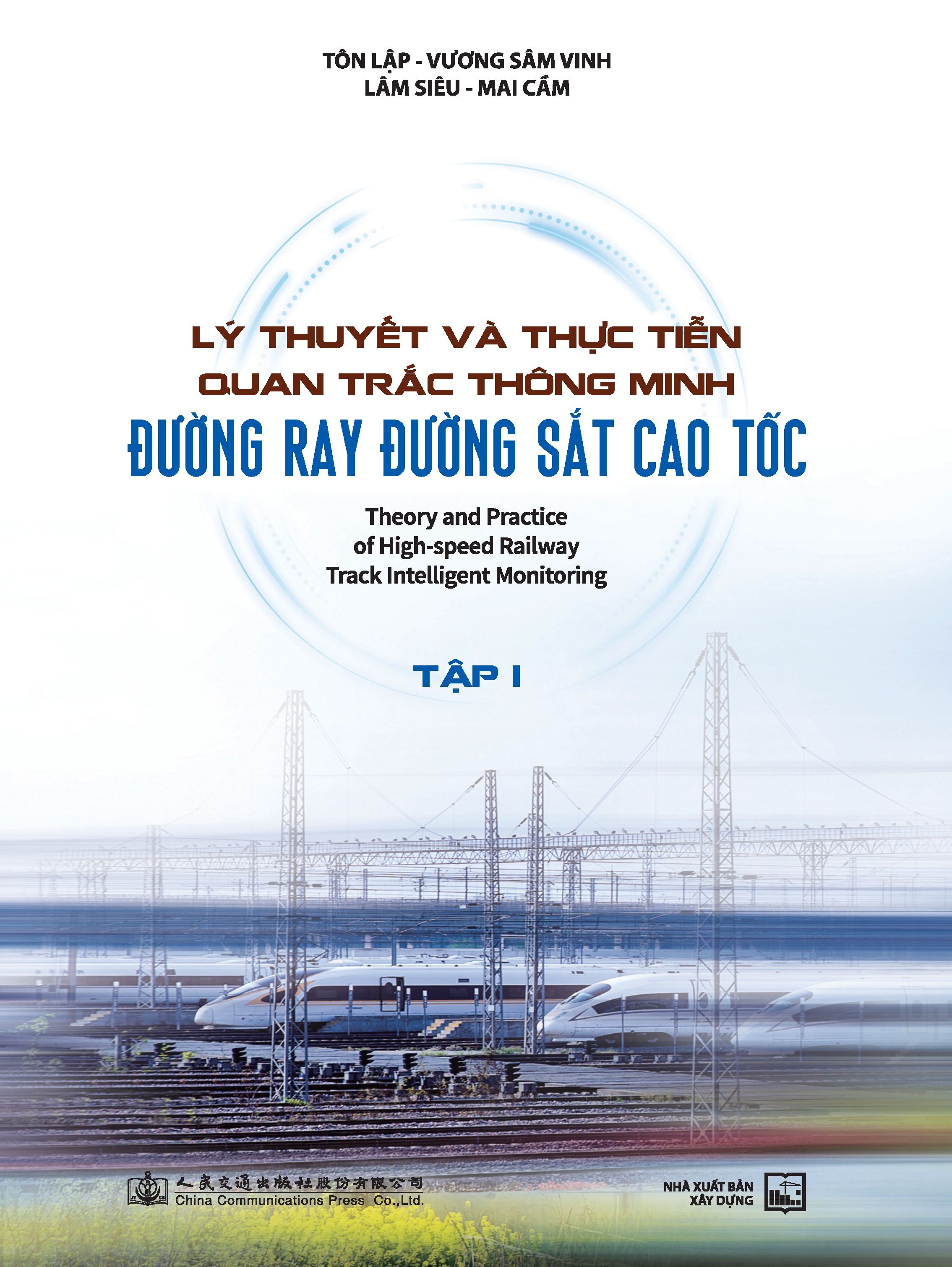 Sách - Lý Thuyết Và Thực Tiễn Quan Trắc Thông Minh Đường Ray Đường Sắt Cao Tốc (Tập 1)