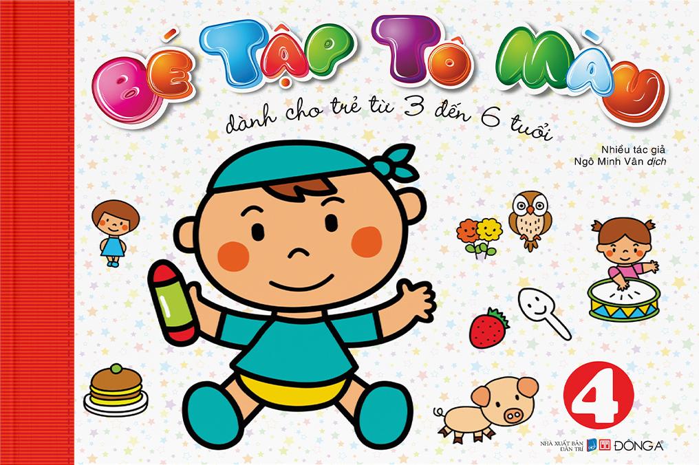 Bé Tập Tô Màu - Tập 4 (Dành Cho Trẻ Từ 3-6 Tuổi)