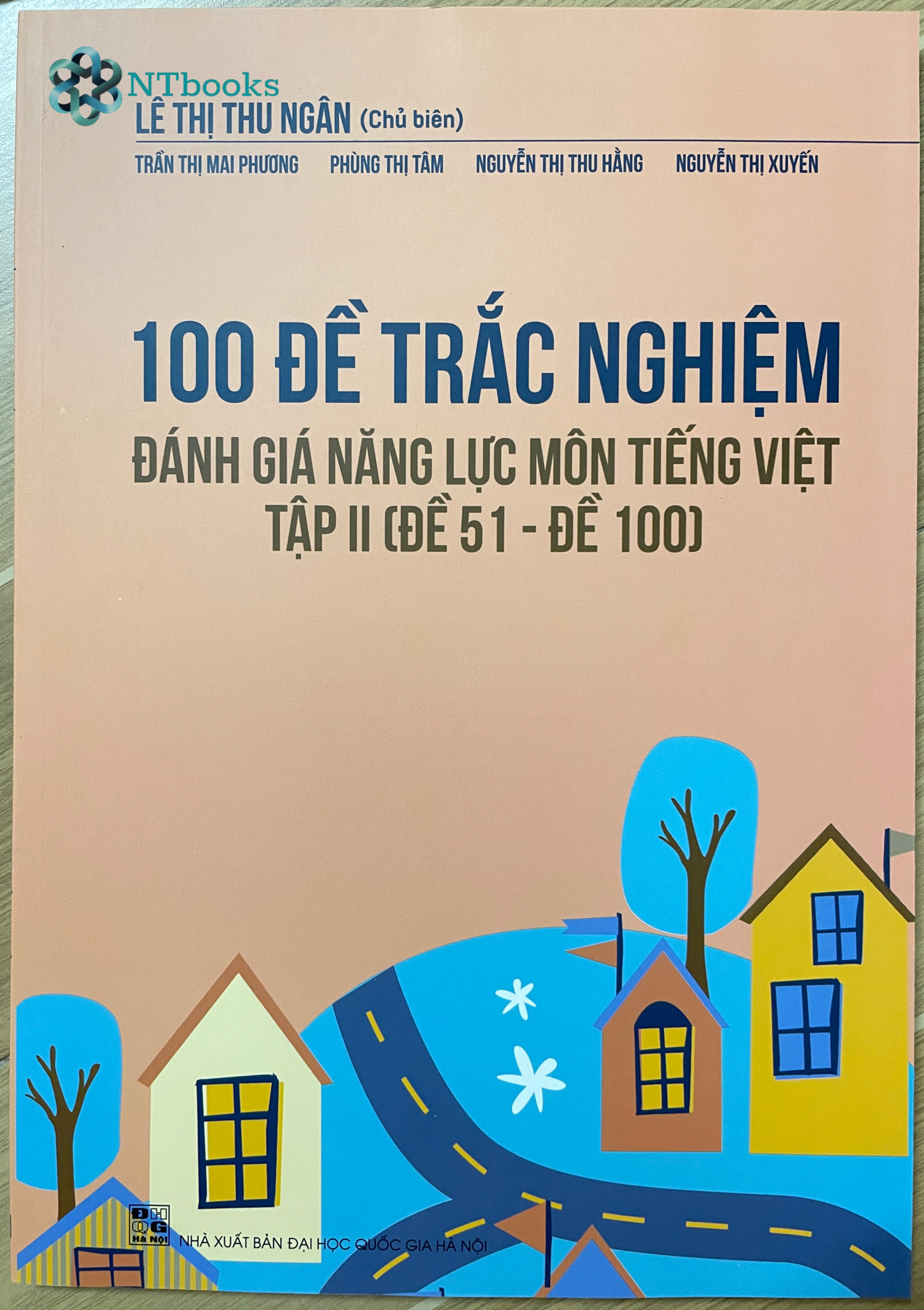 Sách 100 Đề trắc nghiệm đánh giá năng lực môn Tiếng Việt Tập 2 (Đề 51 - Đề 100)