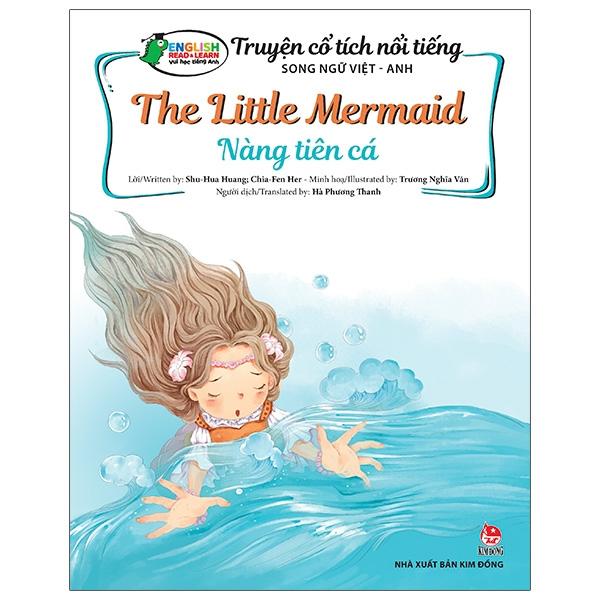 Truyện Cổ Tích Nổi Tiếng Song Ngữ Việt - Anh : Nàng Tiên Cá - The Little Mermaid
