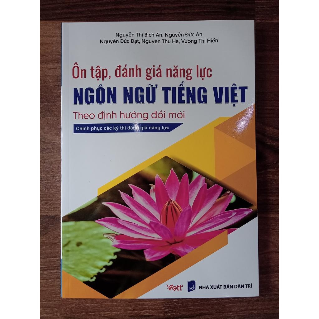 Sách - Ôn tập đánh giá năng lực ngôn ngữ Tiếng Việt theo định hướng đổi mới chinh phục các kỳ thi đánh giá năng lực