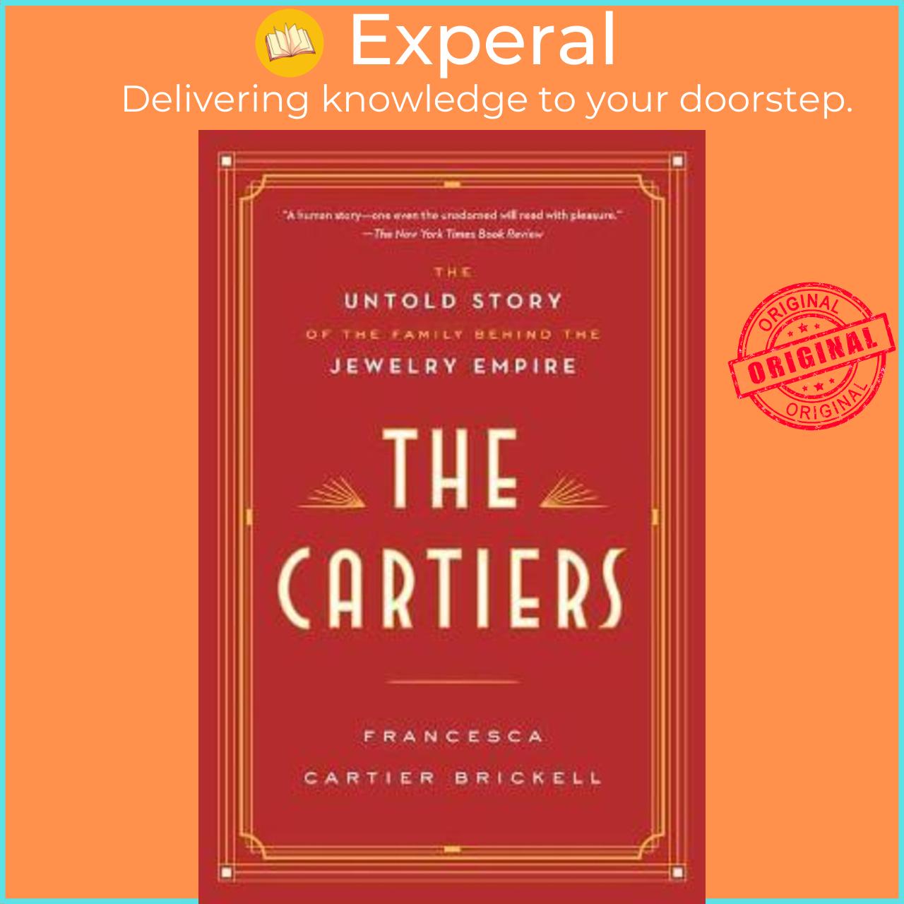 Sách - The Cartiers : The Untold Story of the Family Behind the Je by Francesca Cartier Brickell