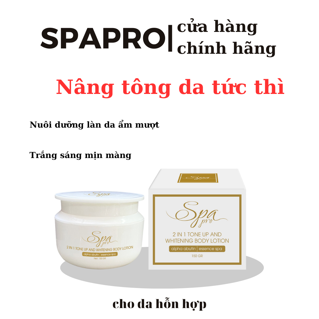 Dưỡng Thể Trắng Da Nâng Tông Body Dành Cho Da Hỗn Hợp SPA PRO