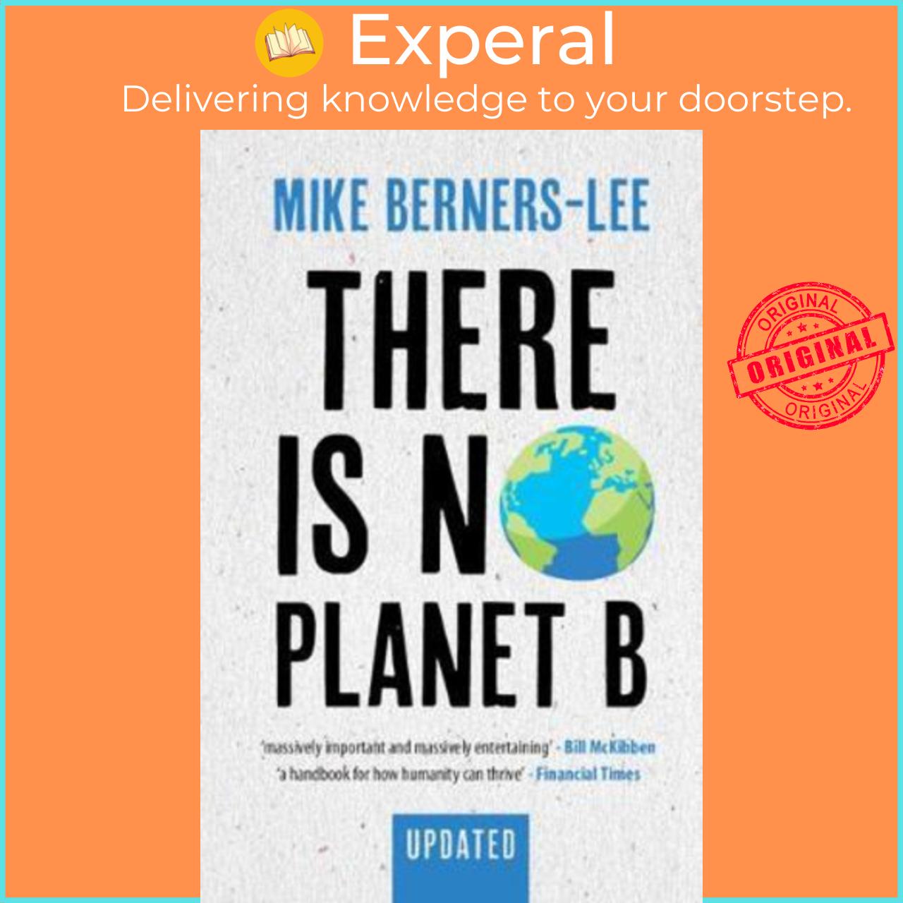 Sách - There Is No Planet B : A Handbook for the Make or Break Years - Updat by Mike Berners-Lee