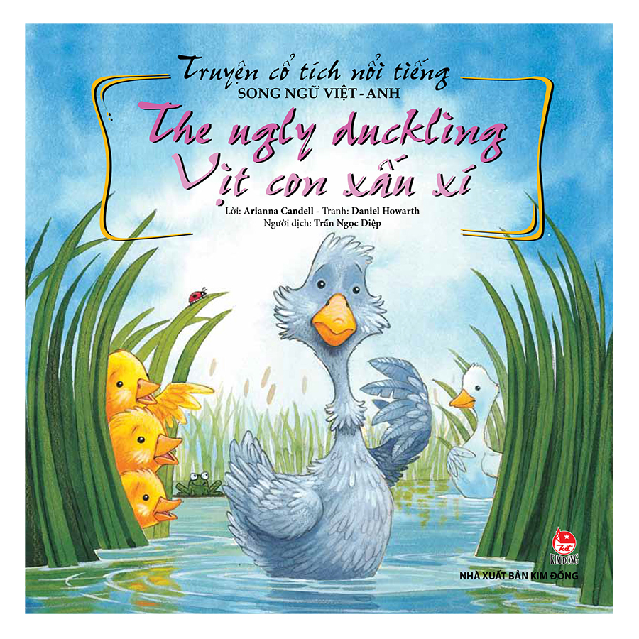 Truyện Cổ Tích Nổi Tiếng Song Ngữ Việt – Anh: The Ugly Duckling - Vịt Con Xấu Xí (Tái Bản 2019)