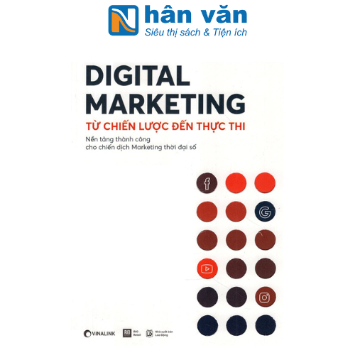 Digital Marketing - Từ Chiến Lược Đến Thực Thi Tái Bản 2020