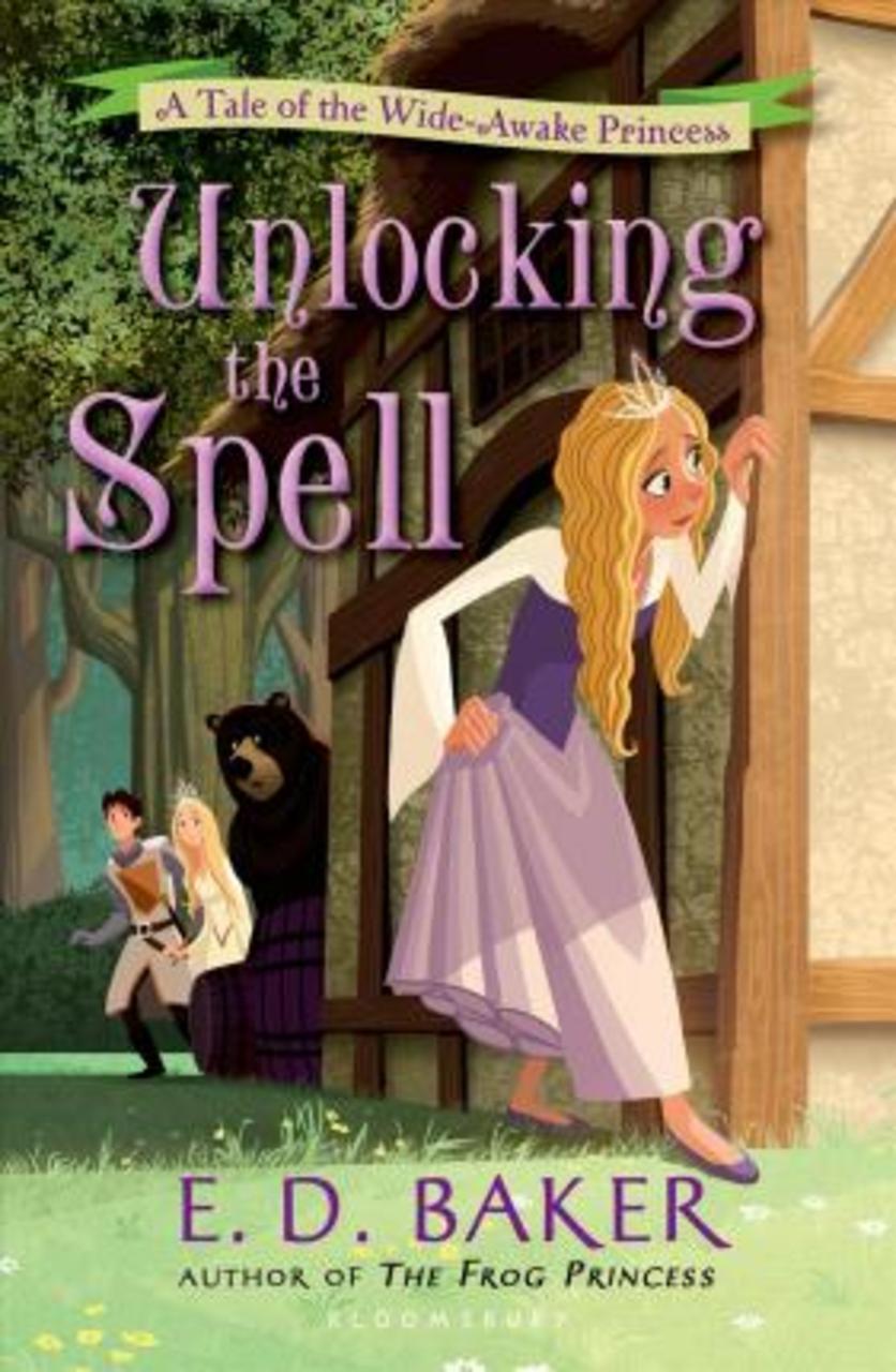 Sách - Unlocking the Spell : A Tale of the Wide-Awake Princess by E D Baker