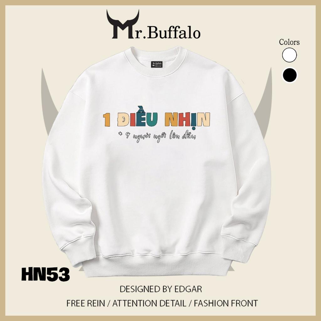 Áo sweater thu đông form rộng in chữ Hài Hước "1 điều nhịn, 9 người ngồi lên đầu" Mr.buffalo - [HN53] Áo Đen