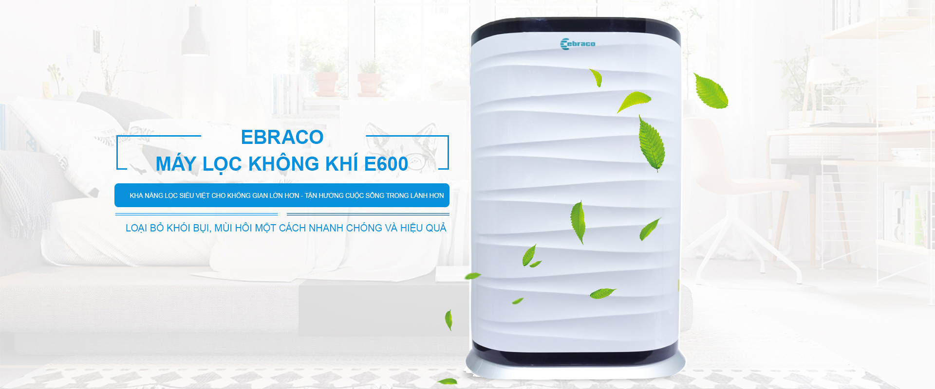 Máy Lọc Không Khí Ebraco E600 - Hệ Thống 5 Lớp Lọc Công Suất Lên Đến 72m2 - Hàng Chính Hãng