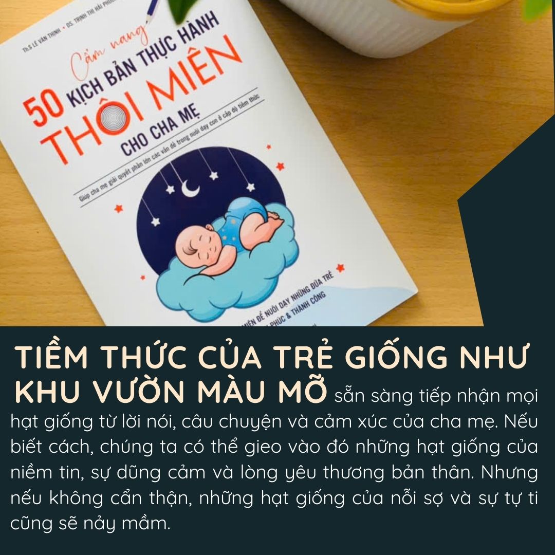 50 KỊCH BẢN THỰC HÀNH THÔI MIÊN CHO CHA MẸ – CHÌA KHÓA VÀNG GIẢI QUYẾT VẤN ĐỀ CỦA TRẺ TỪ TẦNG SÂU TIỀM THỨC
