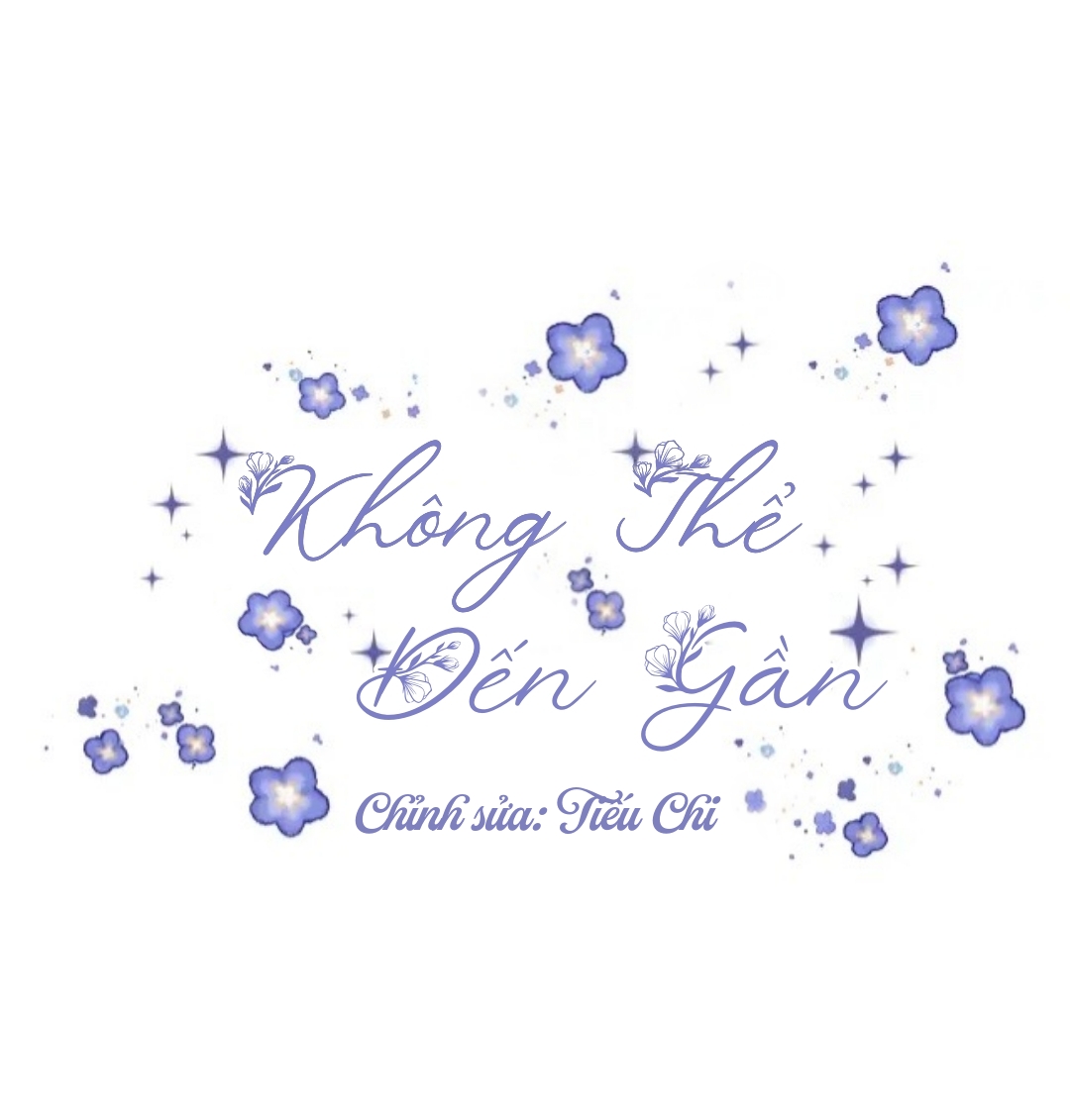 không thể đến gần chapter 1 13