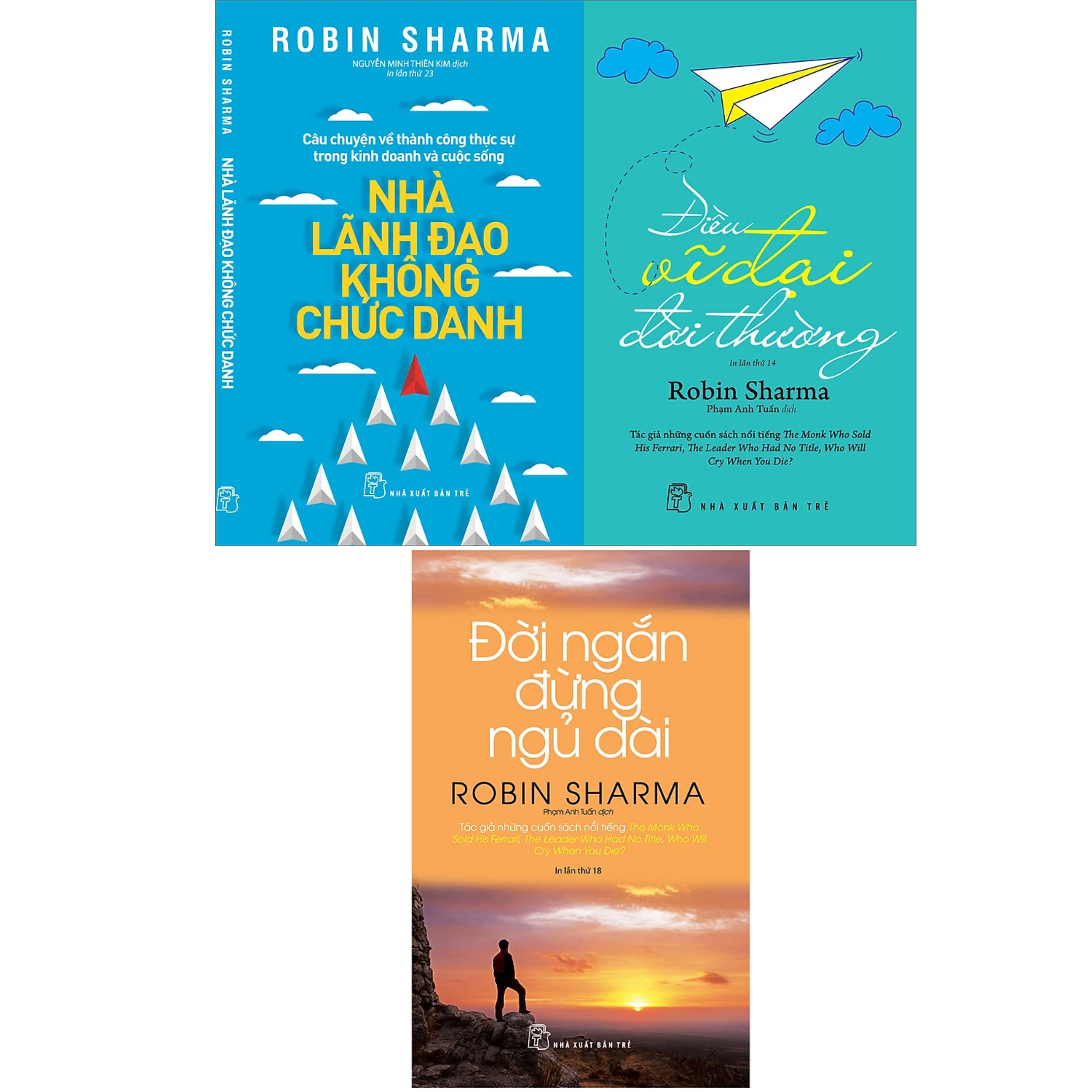 Combo 3Q Robin Sharma Nhà Lãnh Đạo Không Chức Danh Điều Vĩ Đại Đời Thường Đời Ngắn Đừng Ngủ Dài