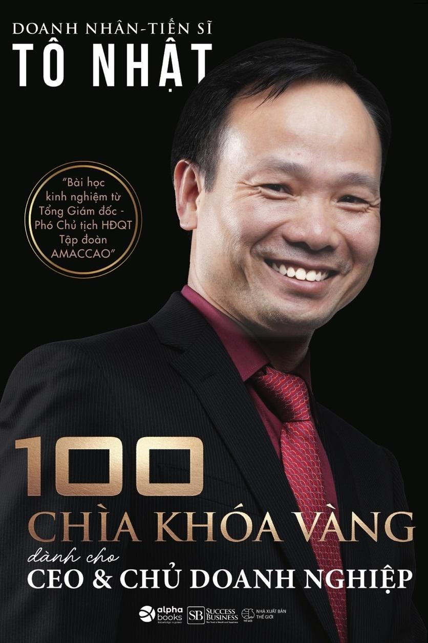 100 Chìa Khóa Vàng Dành Cho CEO &amp; Chủ Doanh Nghiệp