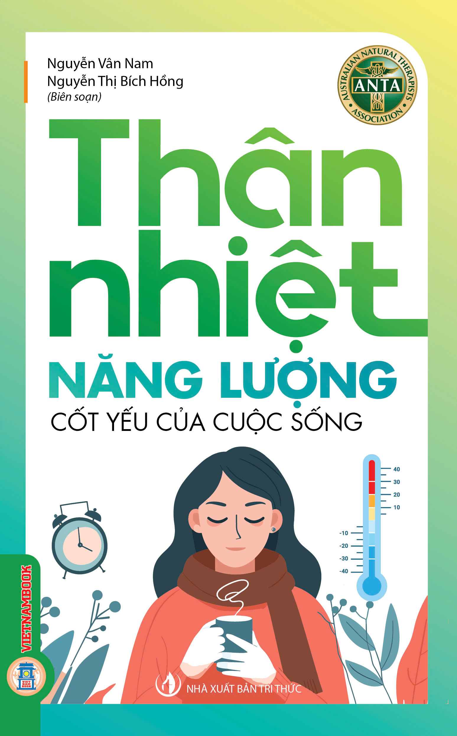 Thân Nhiệt Quyết Định Sinh Lão Bệnh Tử + Thân Nhiệt Chìa Khóa Để Sống Khỏe Mạnh Và Trường Thọ + Thân Nhiệt Năng Lượng Cốt Yếu Của Sự Sống
