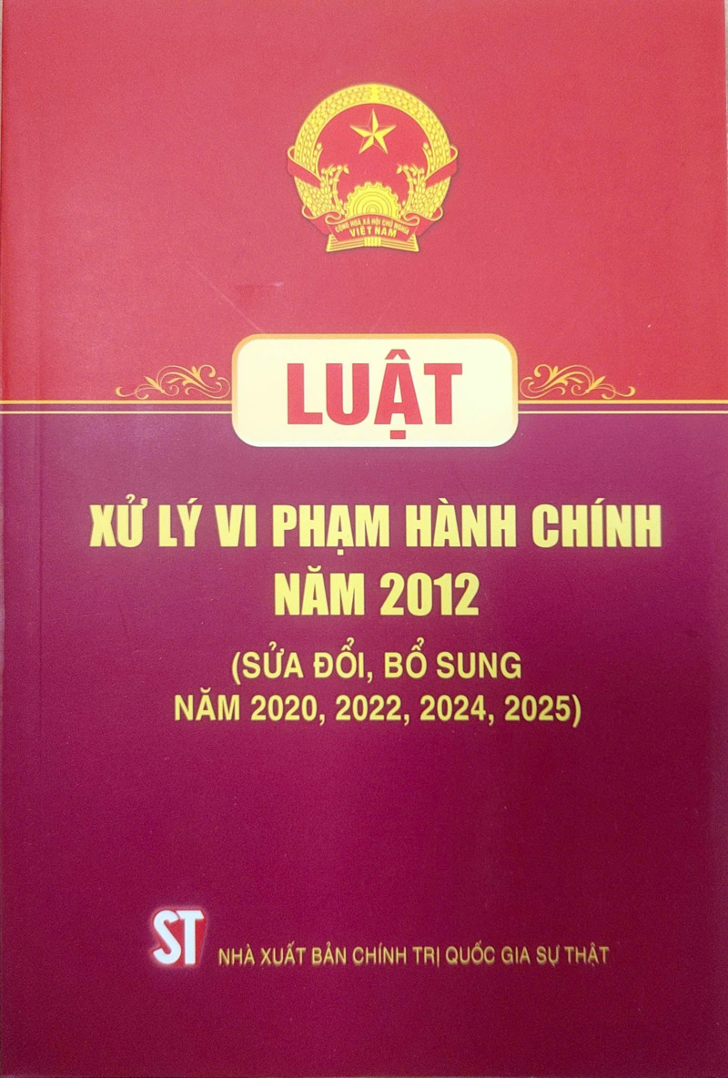 Luật Xử lý vi phạm hành chính năm 2012 (sửa đổi bổ sung năm 2025)