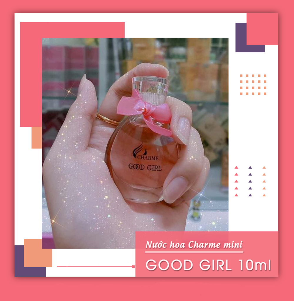 Nước hoa charme chính hãng good girl 10ml 