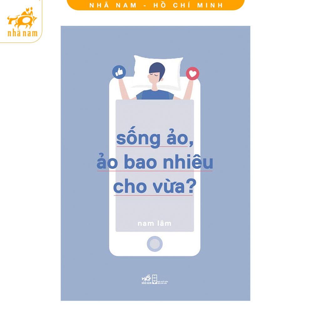 Hình ảnh Sách - Sống Ảo, Ảo Bao Nhiêu Cho Vừa (Nhã Nam HCM)