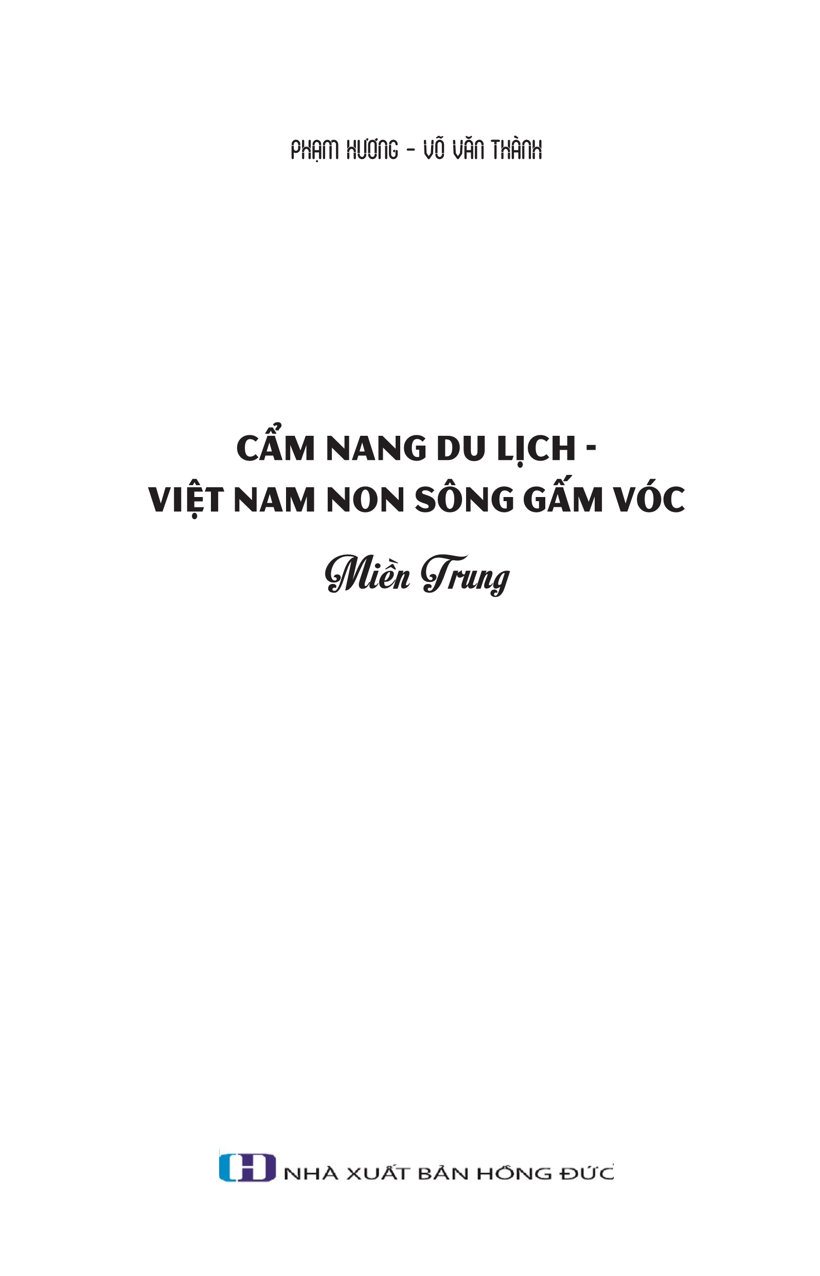 Việt Nam Non Sông Gấm Vóc - Miền Trung