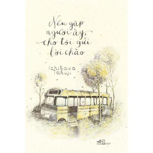 Sách - Nếu Gặp Người Ấy Cho Tôi Gửi Lời Chào