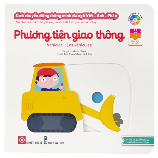 Sách Chuyển Động Thông Minh Đa Ngữ Việt - Anh - Pháp 0 - 6 Tuổi Đinh Tị - Phương Tiện Giao Thông