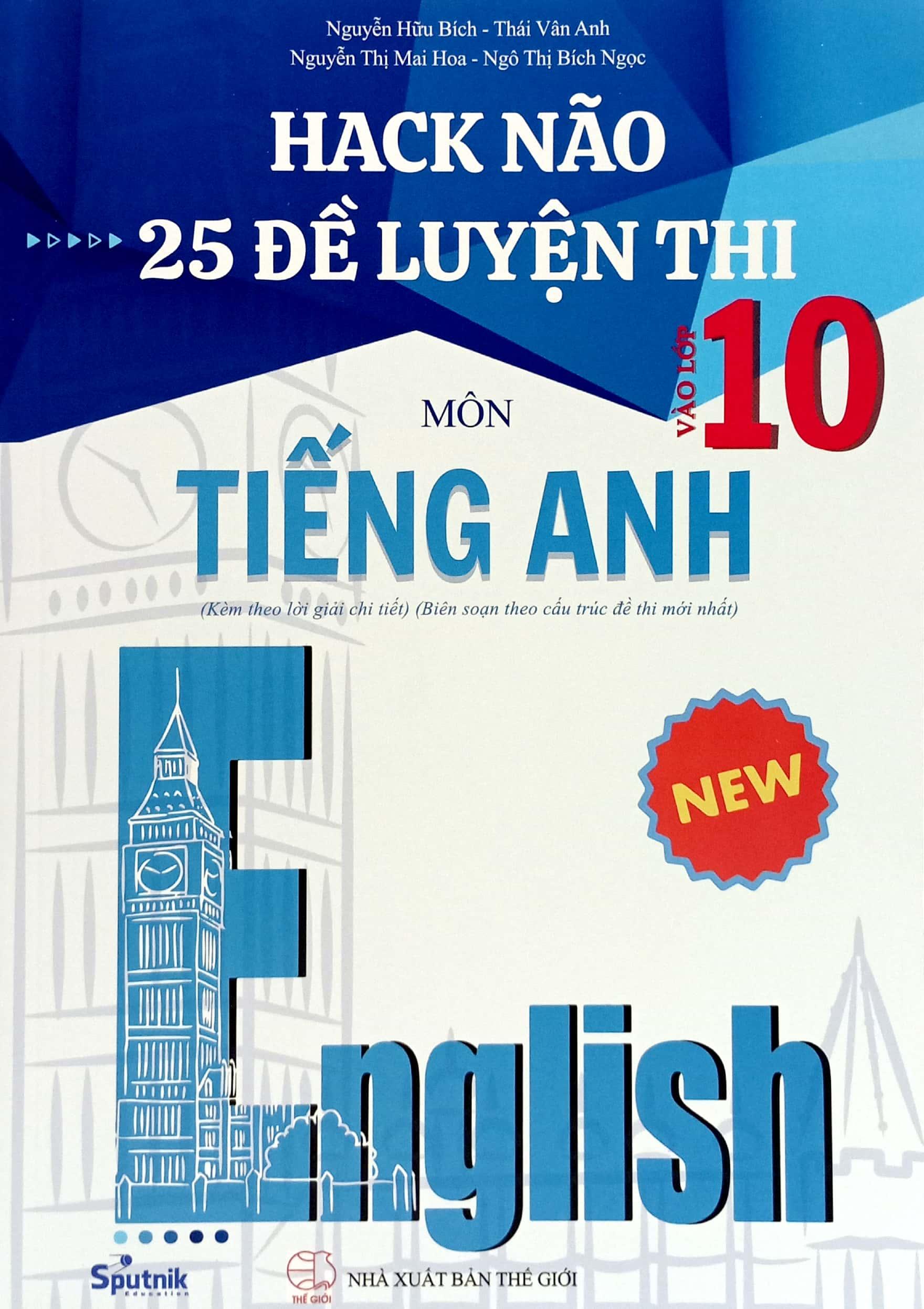 Hack Não 25 Đề Luyện Thi Vào Lớp 10 Môn Tiếng Anh