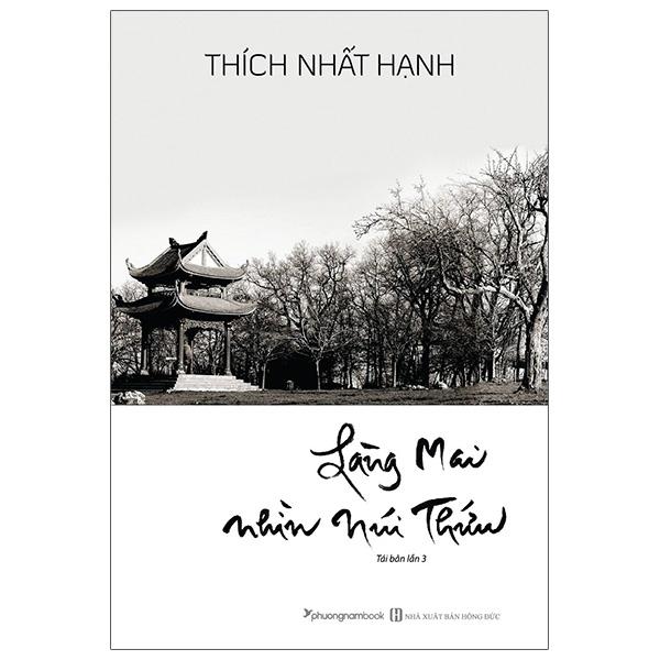 Hình ảnh Làng Mai Nhìn Núi Thứu (Tái Bản 2021)